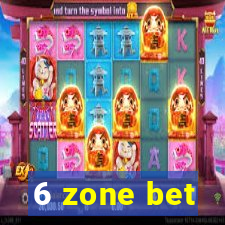 6 zone bet