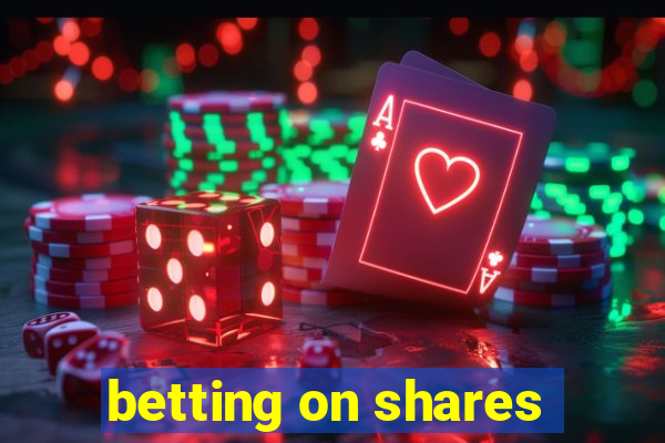 betting on shares