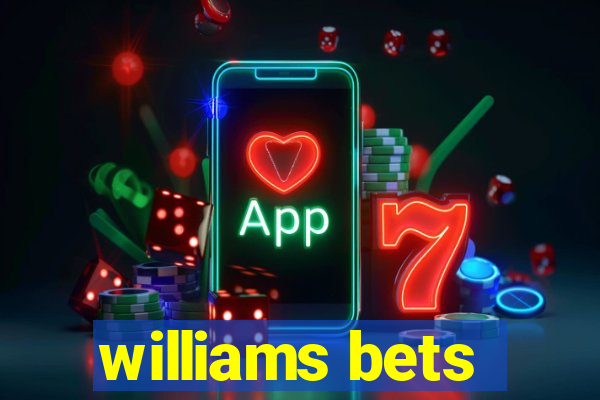 williams bets