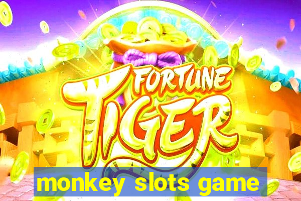 monkey slots game