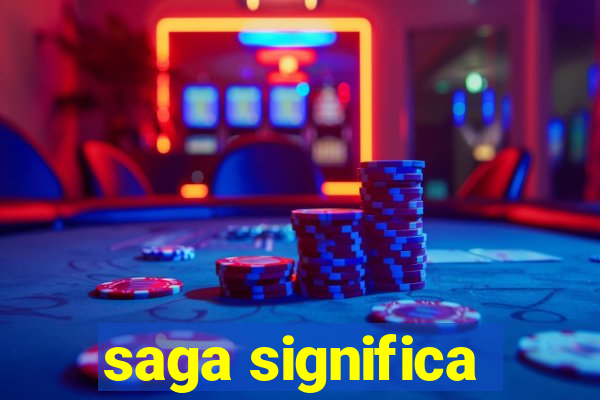 saga significa