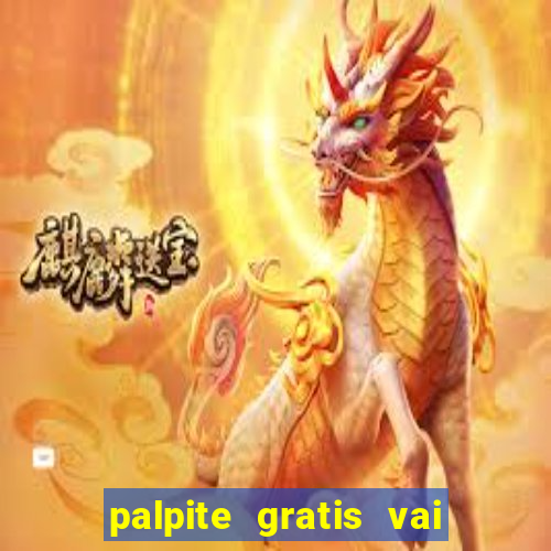 palpite gratis vai de bet