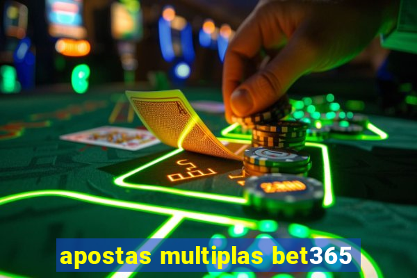 apostas multiplas bet365