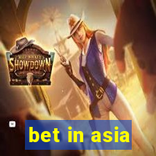 bet in asia