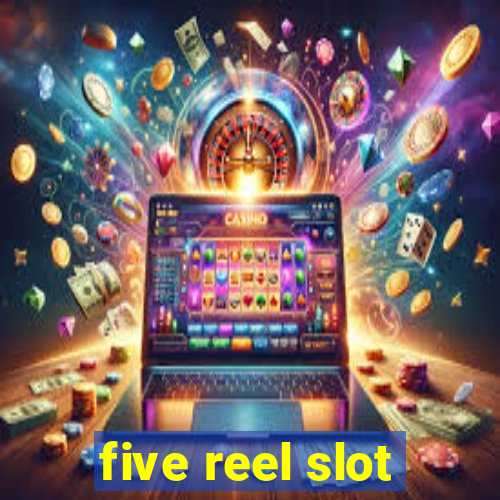 five reel slot