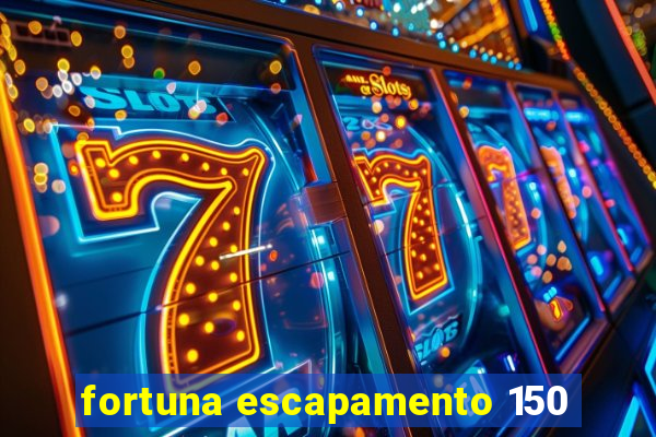 fortuna escapamento 150