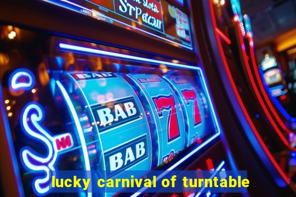 lucky carnival of turntable