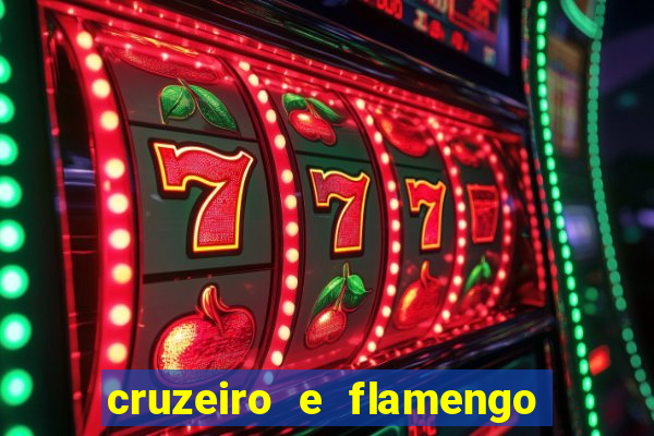 cruzeiro e flamengo ao vivo