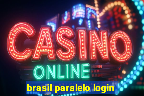 brasil paralelo login