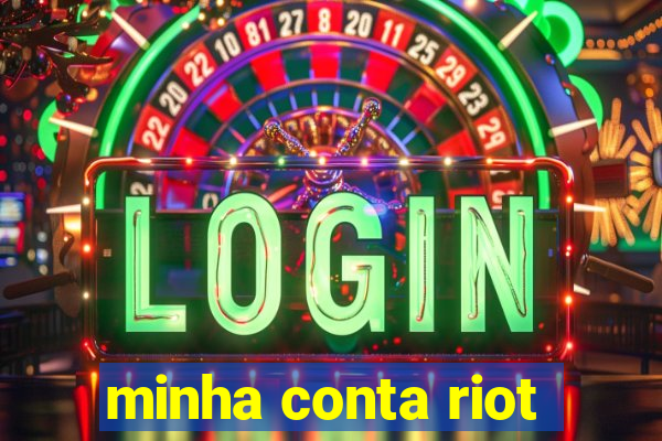 minha conta riot