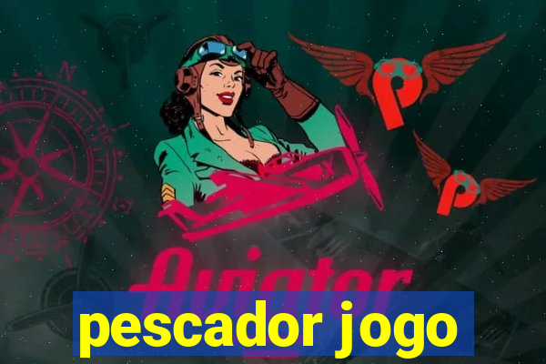 pescador jogo