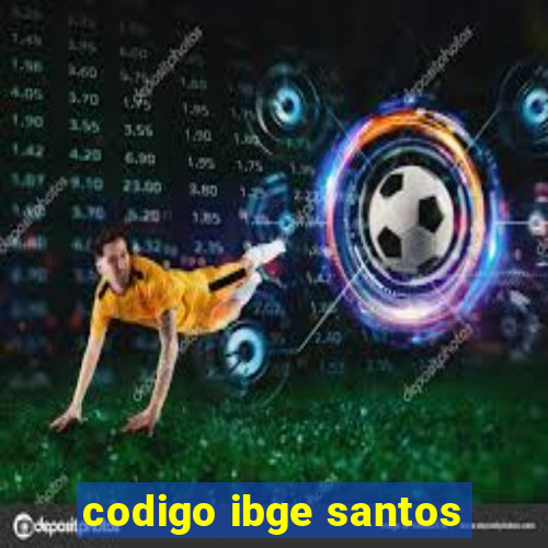 codigo ibge santos