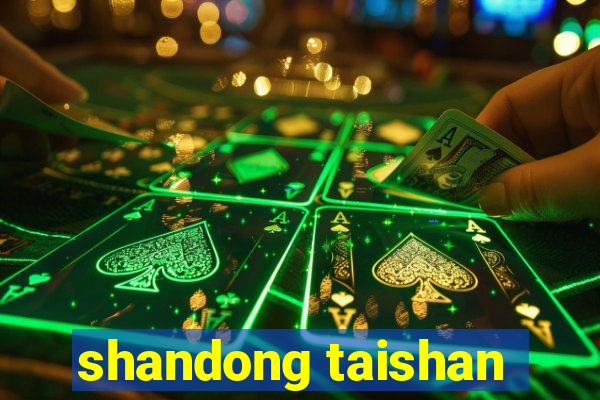 shandong taishan