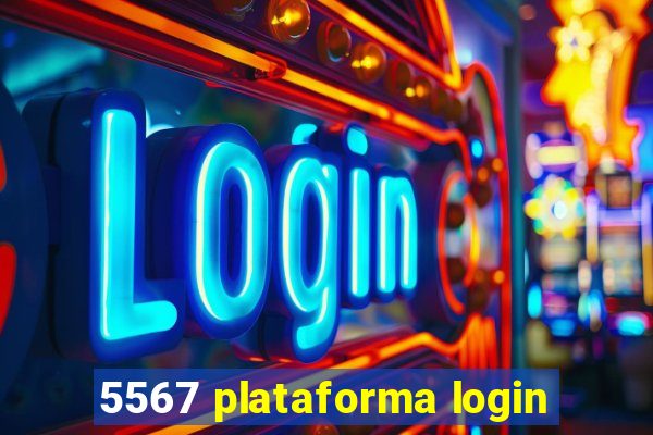 5567 plataforma login