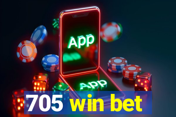 705 win bet