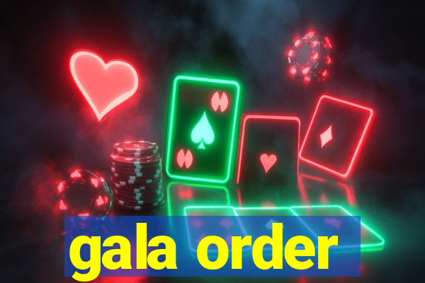 gala order