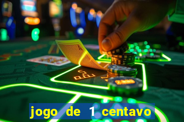 jogo de 1 centavo na betano