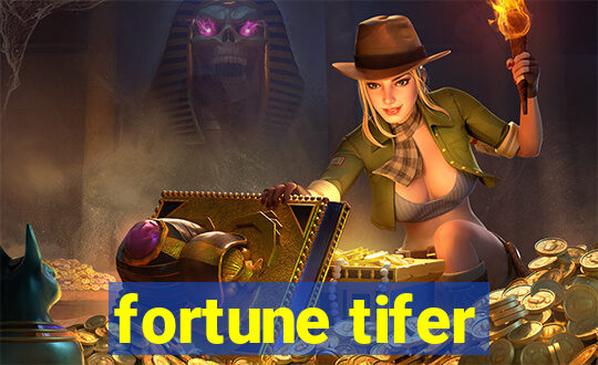 fortune tifer