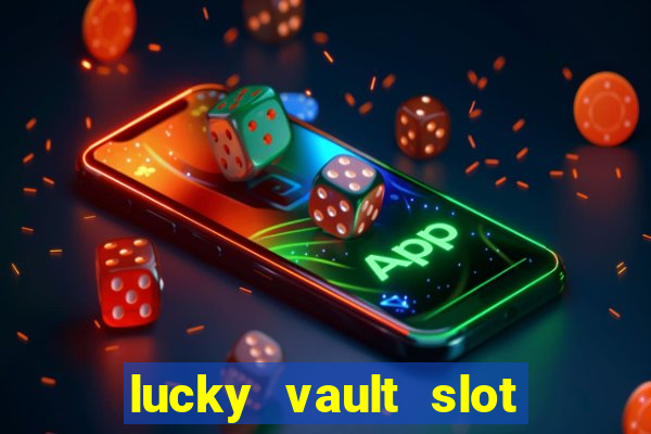 lucky vault slot free play