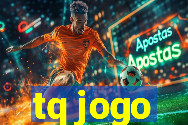 tq jogo