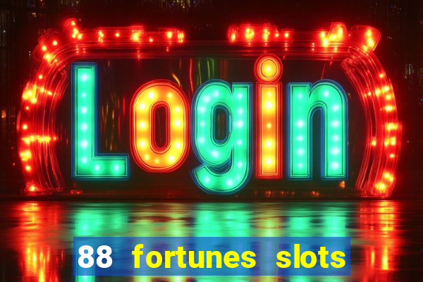 88 fortunes slots casino games