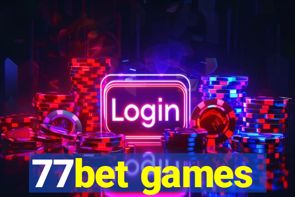 77bet games