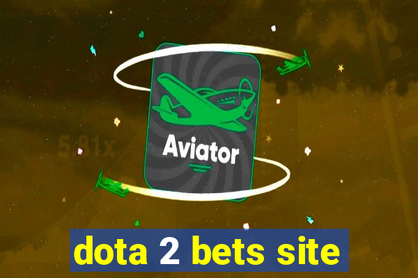 dota 2 bets site