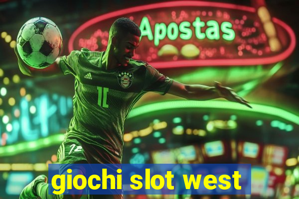 giochi slot west