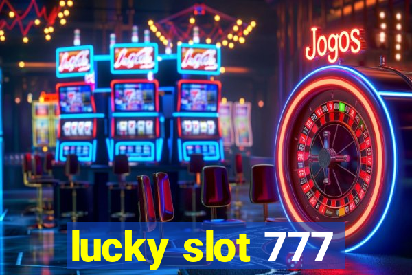 lucky slot 777