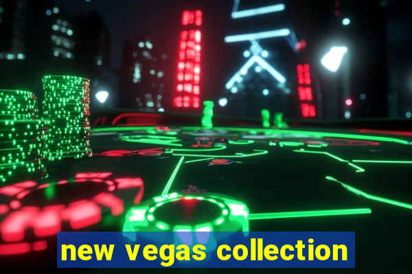 new vegas collection