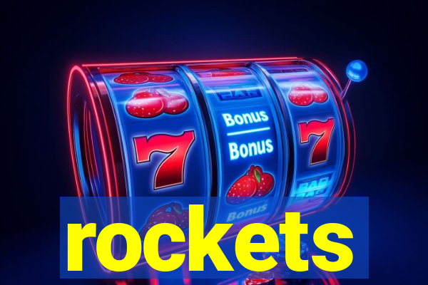 rockets