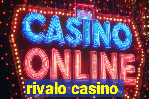 rivalo casino