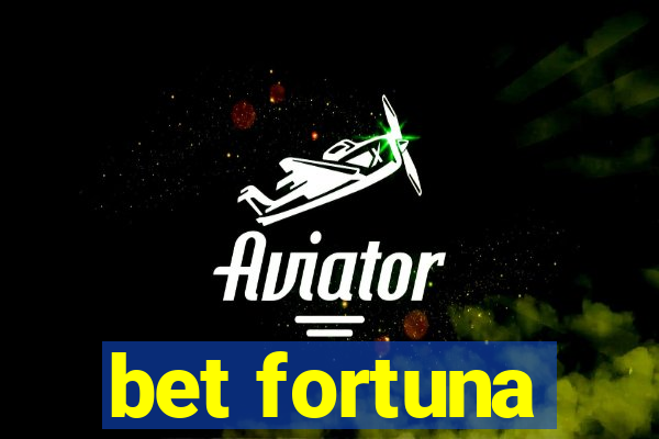 bet fortuna