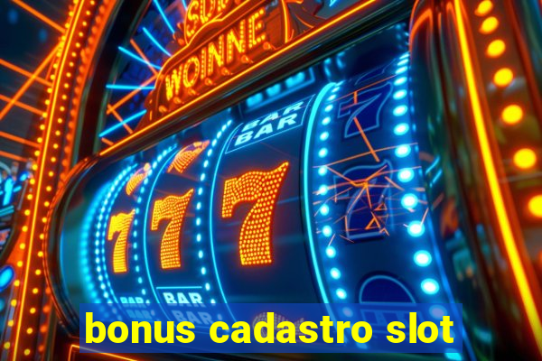 bonus cadastro slot