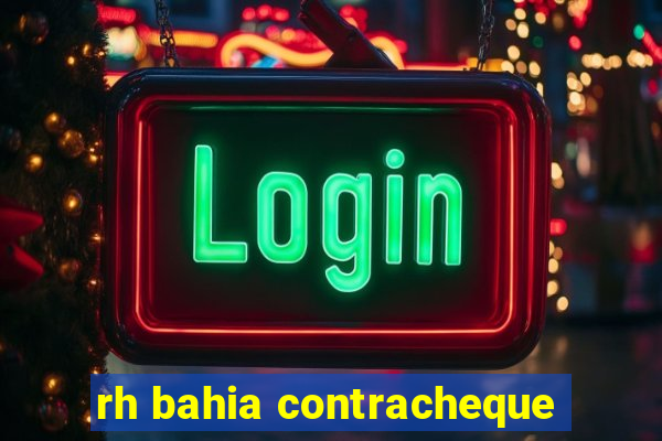 rh bahia contracheque