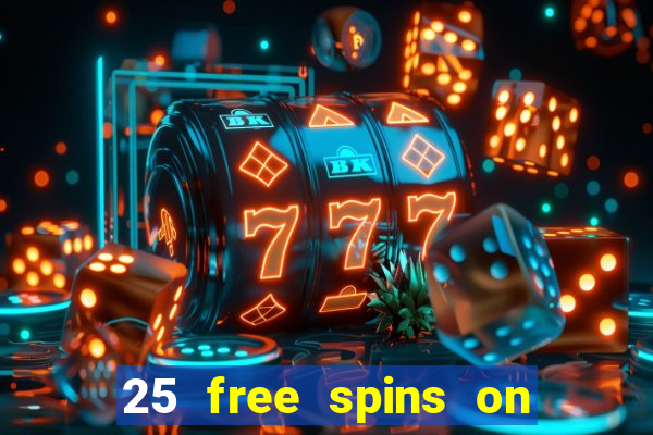 25 free spins on sign up casino