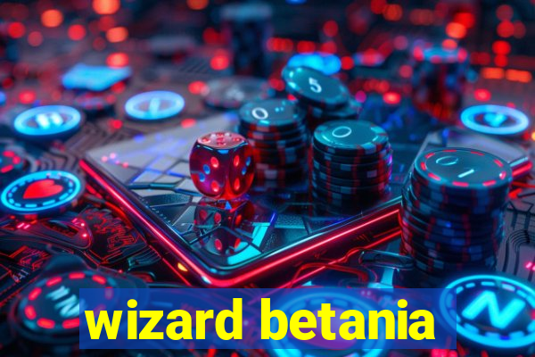 wizard betania