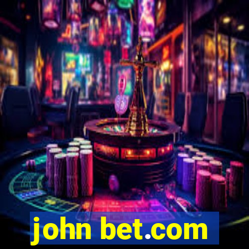 john bet.com