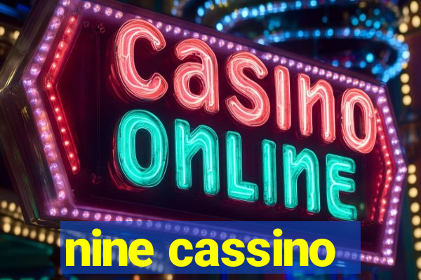 nine cassino