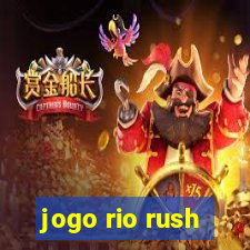 jogo rio rush