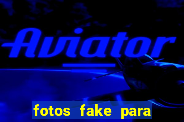 fotos fake para status do whatsapp