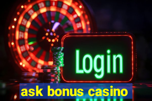 ask bonus casino