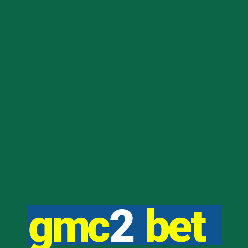 gmc2 bet