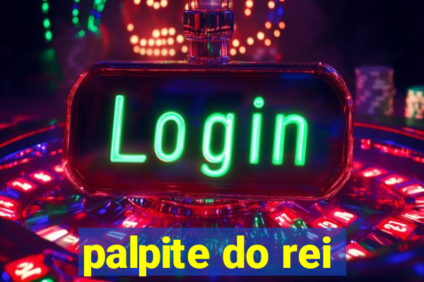 palpite do rei