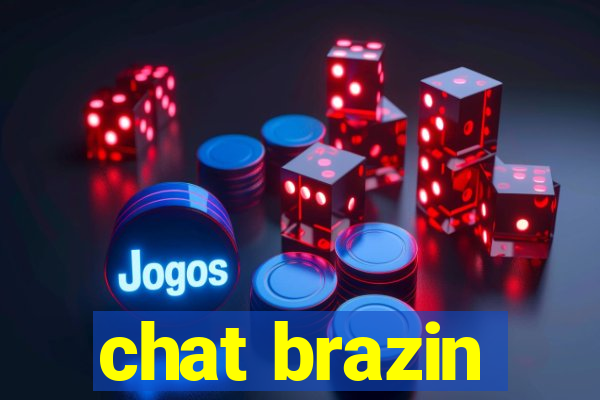 chat brazin