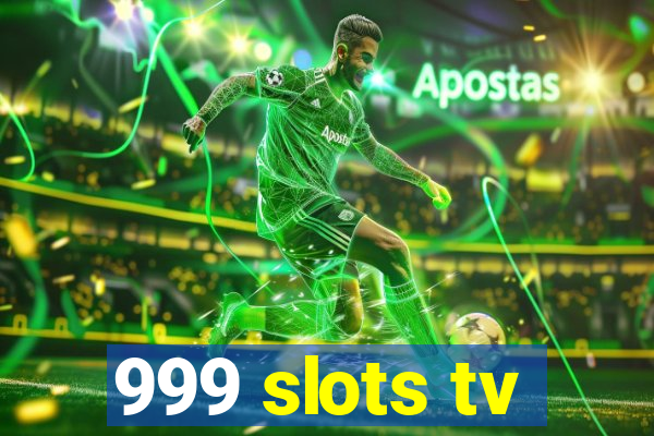 999 slots tv