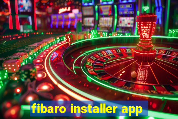 fibaro installer app