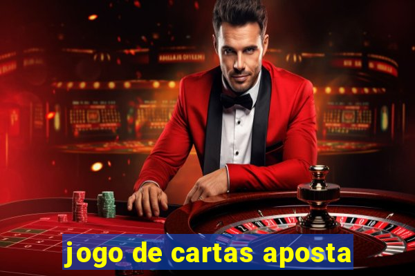 jogo de cartas aposta