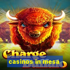 casinos in mesa