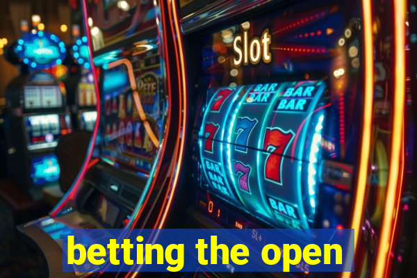 betting the open